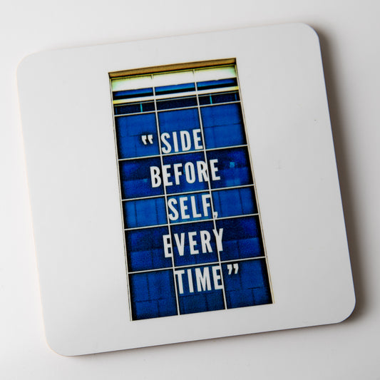 LUFC Coaster - Side Before Self Every Time coaster