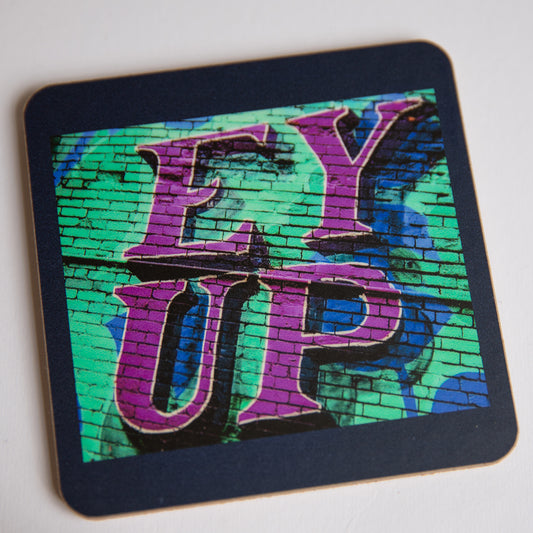 Ey Up Street art coaster